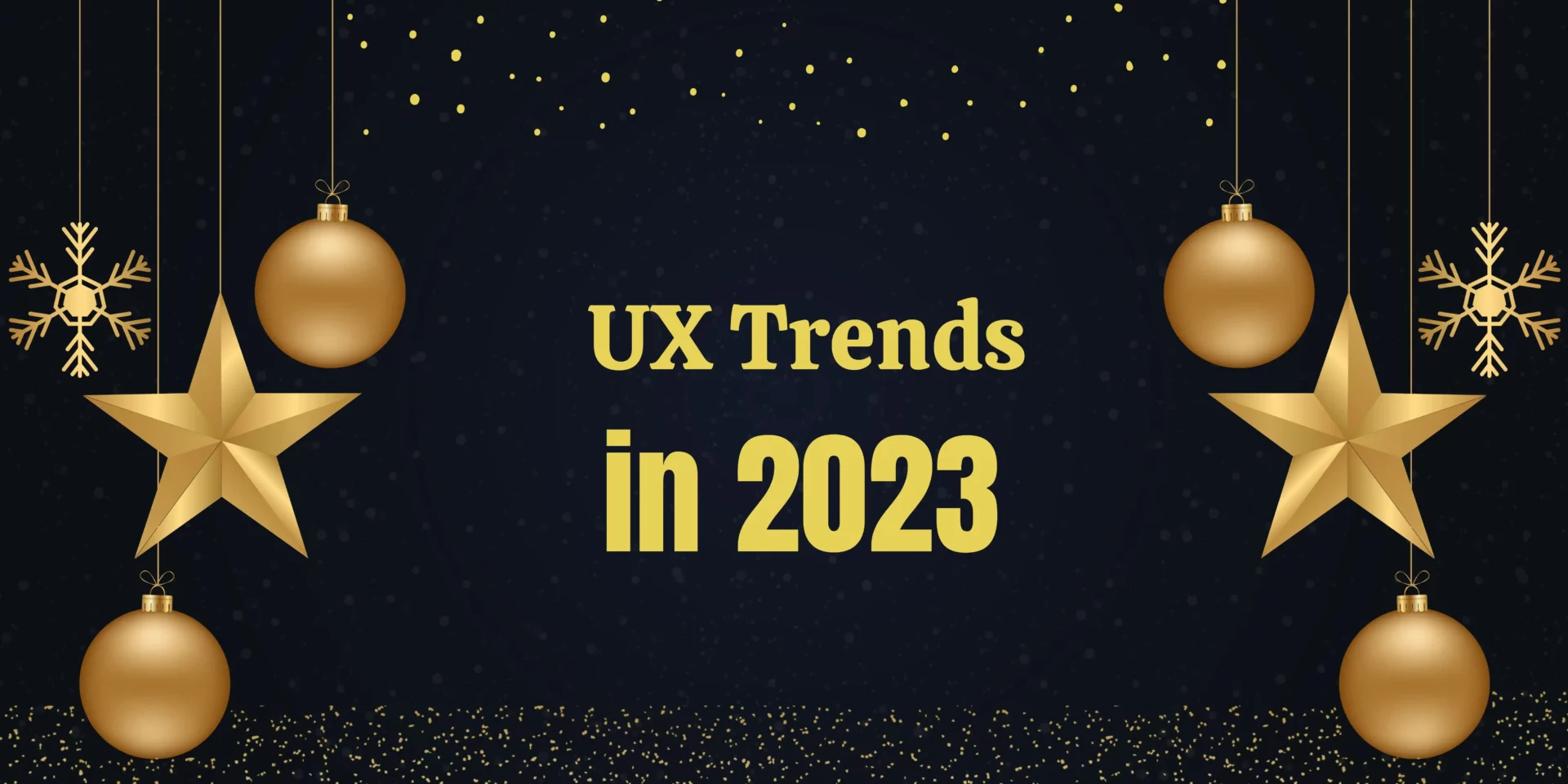 UX Trends In 2023: How To Keep Your System Working Perfectly